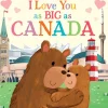 Raincoast Books Books|Books>I Love You as Big as Canada Book