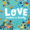 Penguin Random House Books>Love Makes a Family Book